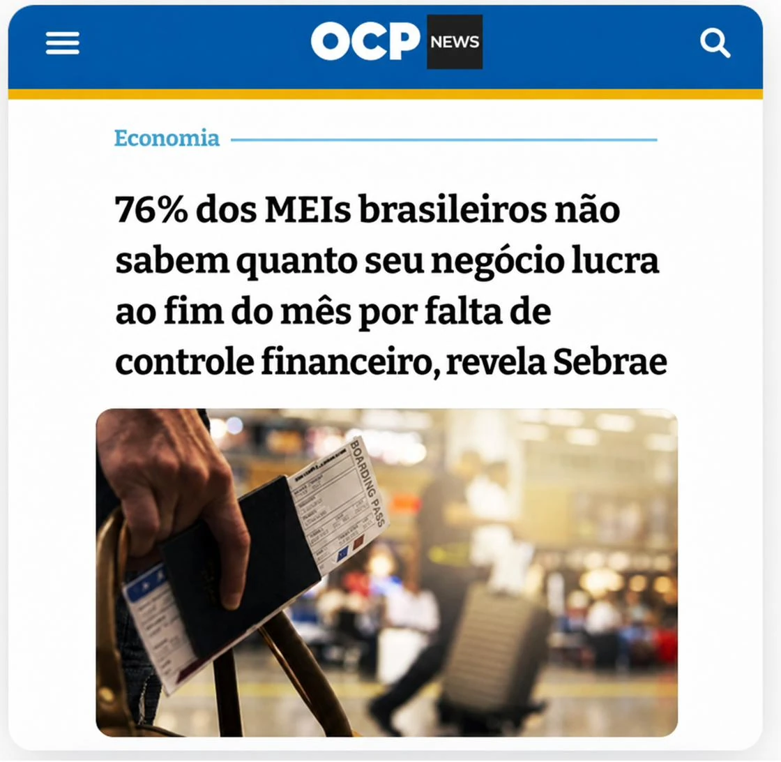 Reportagem da OCP News: 76% dos MEIs brasileiros não sabem quanto seu negócio lucra ao fim do mês por falta de controle financeiro, revela Sebrae.